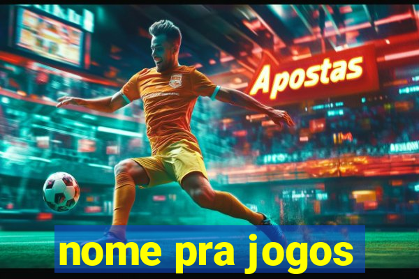 nome pra jogos